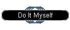 Do It Myself